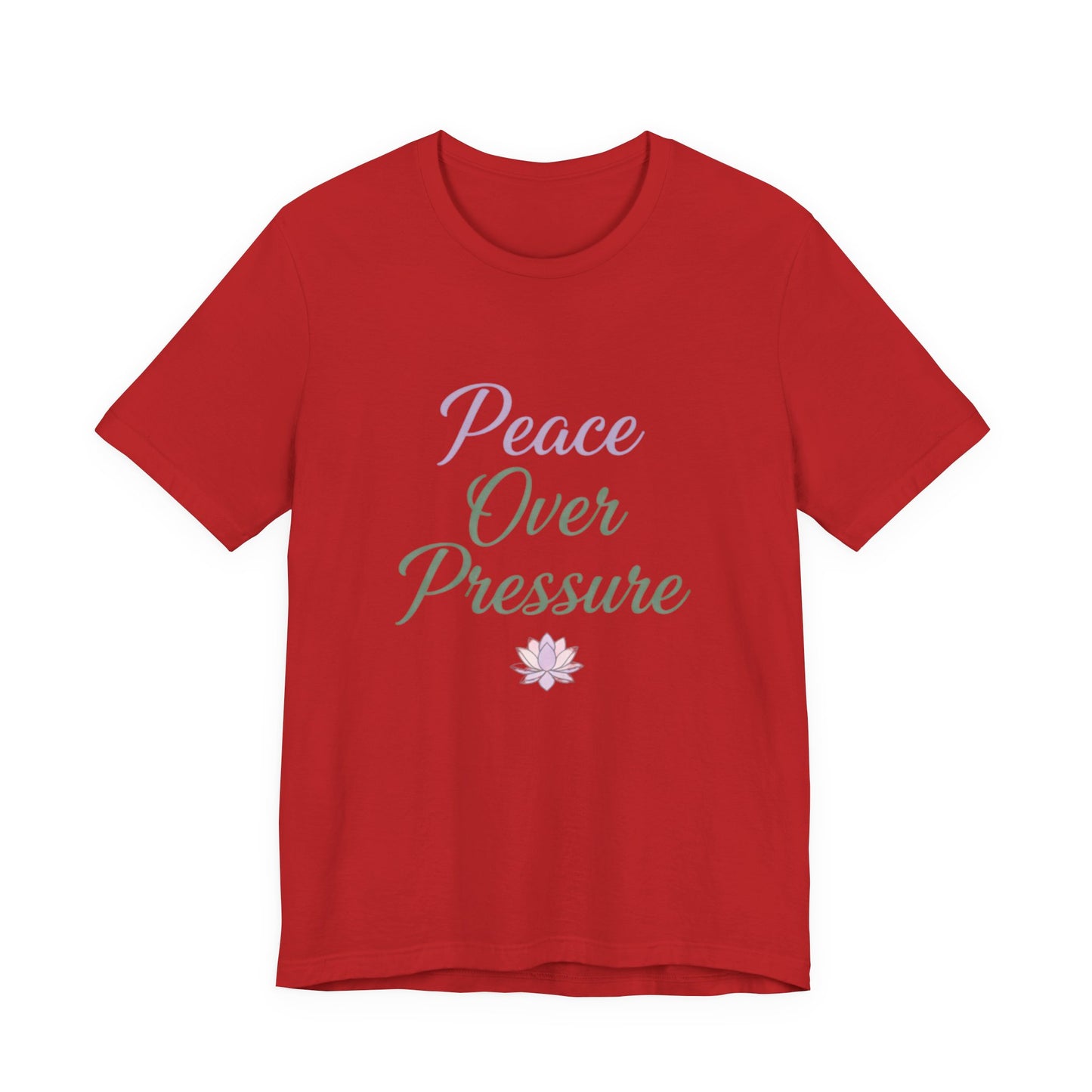 Peace Over Pressure T-Shirt, Relaxation Tee, Gift for Mindfulness, Self-Care Shirt, Stress Relief Apparel, Inspirational Fashion