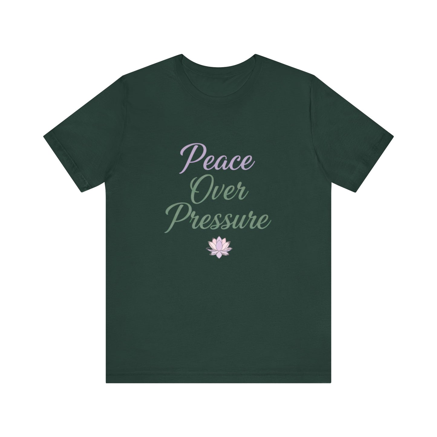 Peace Over Pressure T-Shirt, Relaxation Tee, Gift for Mindfulness, Self-Care Shirt, Stress Relief Apparel, Inspirational Fashion